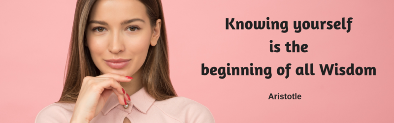 Knowing Yourself is the beginning of all wisdom