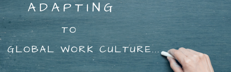 Adapting to Global work culture