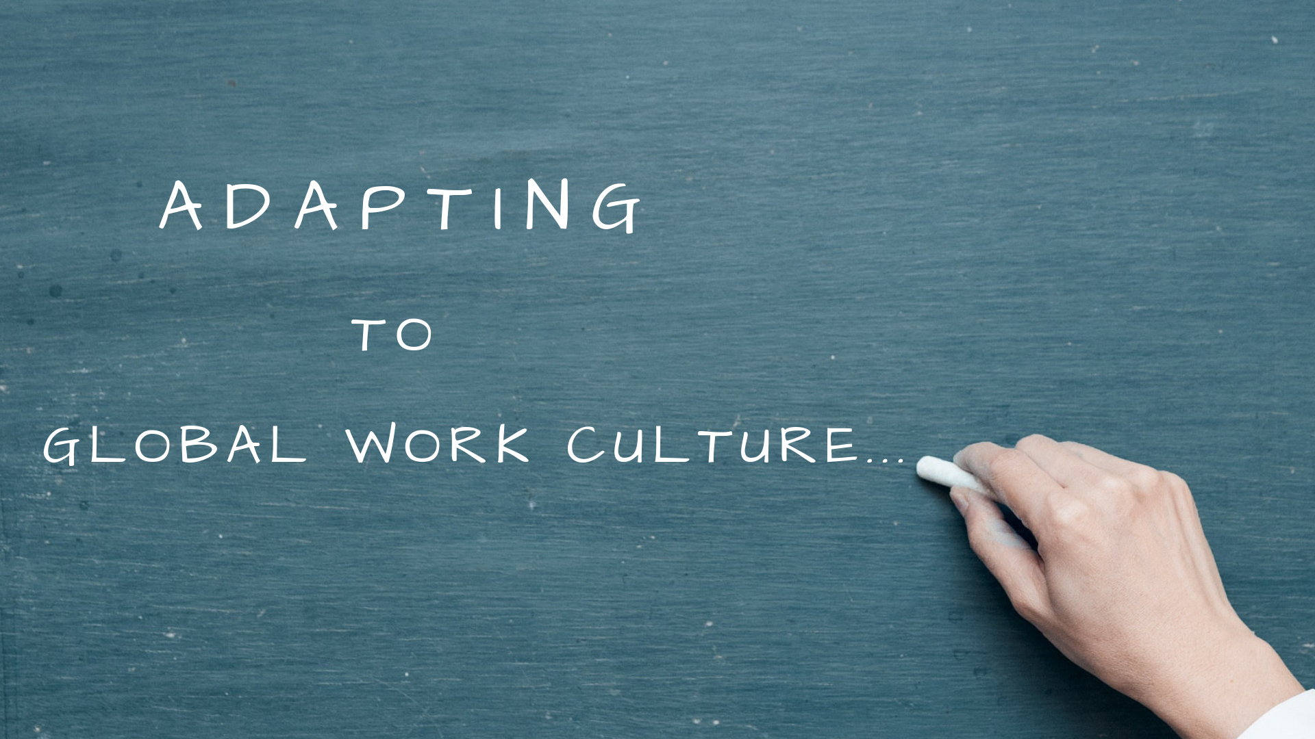 Adapting to Global work culture